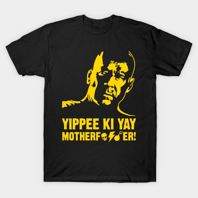 Yippee Ki Yay Motherfucker T-Shirt by ramonagbrl